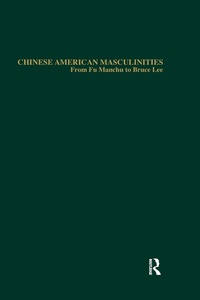 Abbildung von: Chinese American Masculinities - Routledge