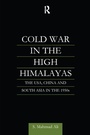 Cover: Cold War in the High Himalayas - Routledge