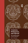 Cover: Common, Delinquent, and Special - Routledge