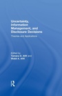 Cover: Uncertainty, Information Management, and Disclosure Decisions - Routledge