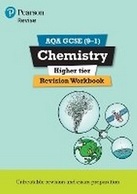 Abbildung von: Pearson REVISE AQA GCSE Chemistry (Higher) Revision Workbook - for 2026, 2027 exams - Pearson Education Limited