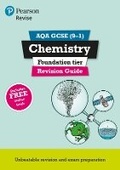 Cover: Pearson REVISE AQA GCSE Chemistry (Foundation) Revision Guide incl. online revision and quizzes - for 2026, 2027 exams - Pearson Education Limited