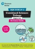 Cover: Pearson REVISE AQA GCSE Combined Science (Higher) Trilogy Revision Guide incl. online revision and quizzes - for 2026, 2027 exams - Pearson Education Limited