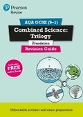 Cover: Pearson REVISE AQA GCSE Combined Science Trilogy (Foundation) Revision Guide incl. online revision and quizzes - for 2026, 2027 exams - Pearson Education Limited