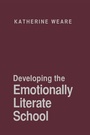 Cover: Developing the Emotionally Literate School - SAGE Publications Inc