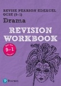 Cover: Revise Edexcel GCSE (9-1) Drama Revision Workbook - Pearson Education Limited