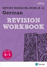 Enlarge image Cover: Pearson REVISE Edexcel GCSE (9-1) German Revision Workbook - Pearson Education Limited
