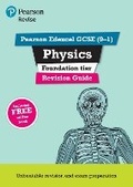 Cover: Pearson REVISE Edexcel GCSE Physics (Foundation) Revision Guide incl. online revision and quizzes - for 2026, 2027 exams - Pearson Education Limited