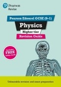 Cover: Pearson REVISE Edexcel GCSE Physics (Higher) Revision Guide incl. online revision and quizzes - for 2026, 2027 exams - Pearson Education Limited