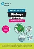 Cover: Pearson REVISE AQA GCSE Biology (Higher) Revision Guide incl. online revision and quizzes - for 2026, 2027 exams - Pearson Education Limited