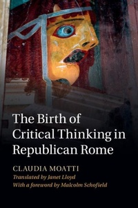 Enlarge image Cover: The Birth of Critical Thinking in Republican Rome - Cambridge University Press