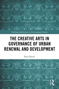 Abbildung von: The Creative Arts in Governance of Urban Renewal and Development - Routledge