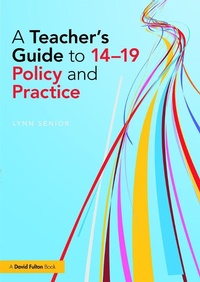 Enlarge image Cover: A Teacher's Guide to 14-19 Policy and Practice - Routledge