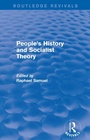 Cover: People's History and Socialist Theory (Routledge Revivals) - Routledge