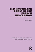 Cover: The Newspaper Press in the French Revolution - Routledge