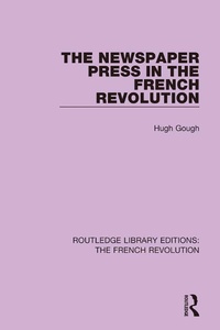 Abbildung von: The Newspaper Press in the French Revolution - Routledge