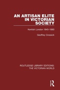 Cover: An Artisan Elite in Victorian Society - Routledge