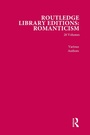 Cover: Routledge Library Editions: Romanticism - Routledge