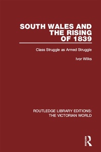 Abbildung von: South Wales and the Rising of 1839 - Routledge