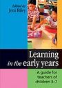 Cover: Learning in the Early Years - Paul Chapman Educational Publishing