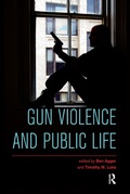 Cover: Gun Violence and Public Life - Routledge