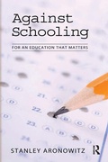 Cover: Against Schooling - Routledge