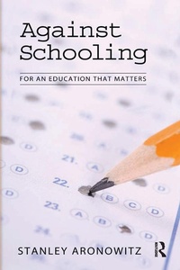 Enlarge image Cover: Against Schooling - Routledge