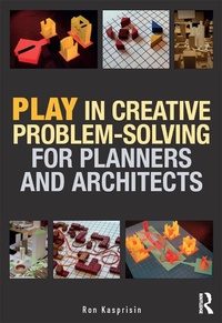 Enlarge image Cover: Play in Creative Problem-solving for Planners and Architects - Routledge