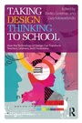 Cover: Taking Design Thinking to School - Routledge