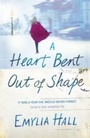 Cover: A Heart Bent Out of Shape - Headline Review