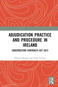 Enlarge image Cover: Adjudication Practice and Procedure in Ireland - Routledge