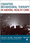 Cover: Cognitive Behavioural Therapy in Mental Health Care - SAGE Publications Inc