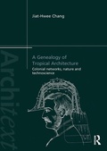 Cover: A Genealogy of Tropical Architecture - Routledge