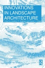 Cover: Innovations in Landscape Architecture - Routledge
