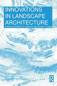 Enlarge image Cover: Innovations in Landscape Architecture - Routledge
