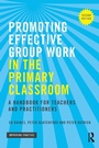 Cover: Promoting Effective Group Work in the Primary Classroom - Routledge
