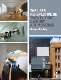 Abbildung von: The User Perspective on Twenty-First-Century Art Museums - Routledge