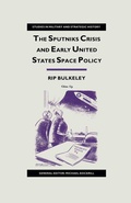 Cover: The Sputniks Crisis and Early United States Space Policy - Palgrave Macmillan