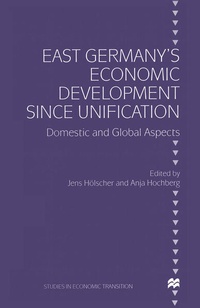 Enlarge image Cover: East Germany's Economic Development since Unification - Palgrave Macmillan
