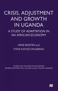 Cover: Crisis, Adjustment and Growth in Uganda - Palgrave Macmillan