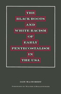 Cover: The Black Roots and White Racism of Early Pentecostalism in the USA - Palgrave Macmillan