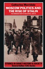 Cover: Moscow Politics and The Rise of Stalin - Palgrave Macmillan