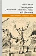 Cover: The Origins of Jeffersonian Commercial Policy and Diplomacy - Palgrave Macmillan