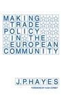 Cover: Making Trade Policy in the European Community - Palgrave Macmillan