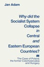 Cover: Why did the Socialist System Collapse in Central and Eastern European Countries? - Palgrave Macmillan