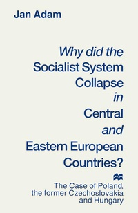 Enlarge image Cover: Why did the Socialist System Collapse in Central and Eastern European Countries? - Palgrave Macmillan