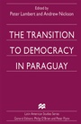 Cover: The Transition to Democracy in Paraguay - Palgrave Macmillan