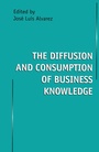 Cover: The Diffusion and Consumption of Business Knowledge - Palgrave Macmillan