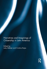 Abbildung von: Narratives and Imaginings of Citizenship in Latin America - Routledge