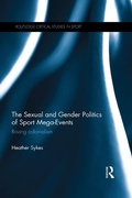 Cover: The Sexual and Gender Politics of Sport Mega-Events - Routledge